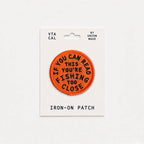 YOU'RE FISHING TOO CLOSE Decorative Iron On Embroidered Patch | Union Made