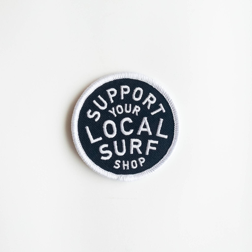 SUPPORT YOUR LOCAL SURF SHOP Decorative Iron On Embroidered Patch | Union Made