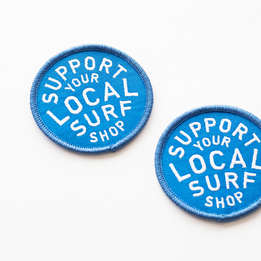 SUPPORT YOUR LOCAL SURF SHOP BLUE Decorative Iron On Embroidered Patch | Union Made