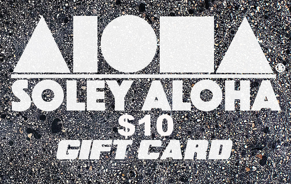 Soley Aloha gift card can be used online or in store Maui, Hawaii location $10 denomination