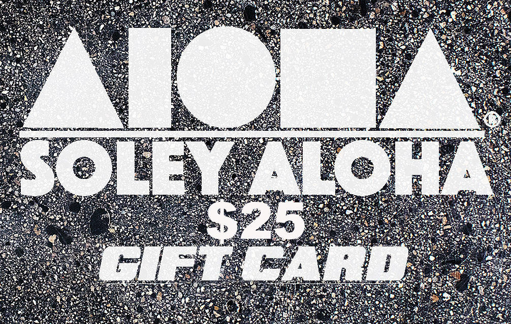 Soley Aloha gift card can be used online or in store Maui, Hawaii location $25 denomination